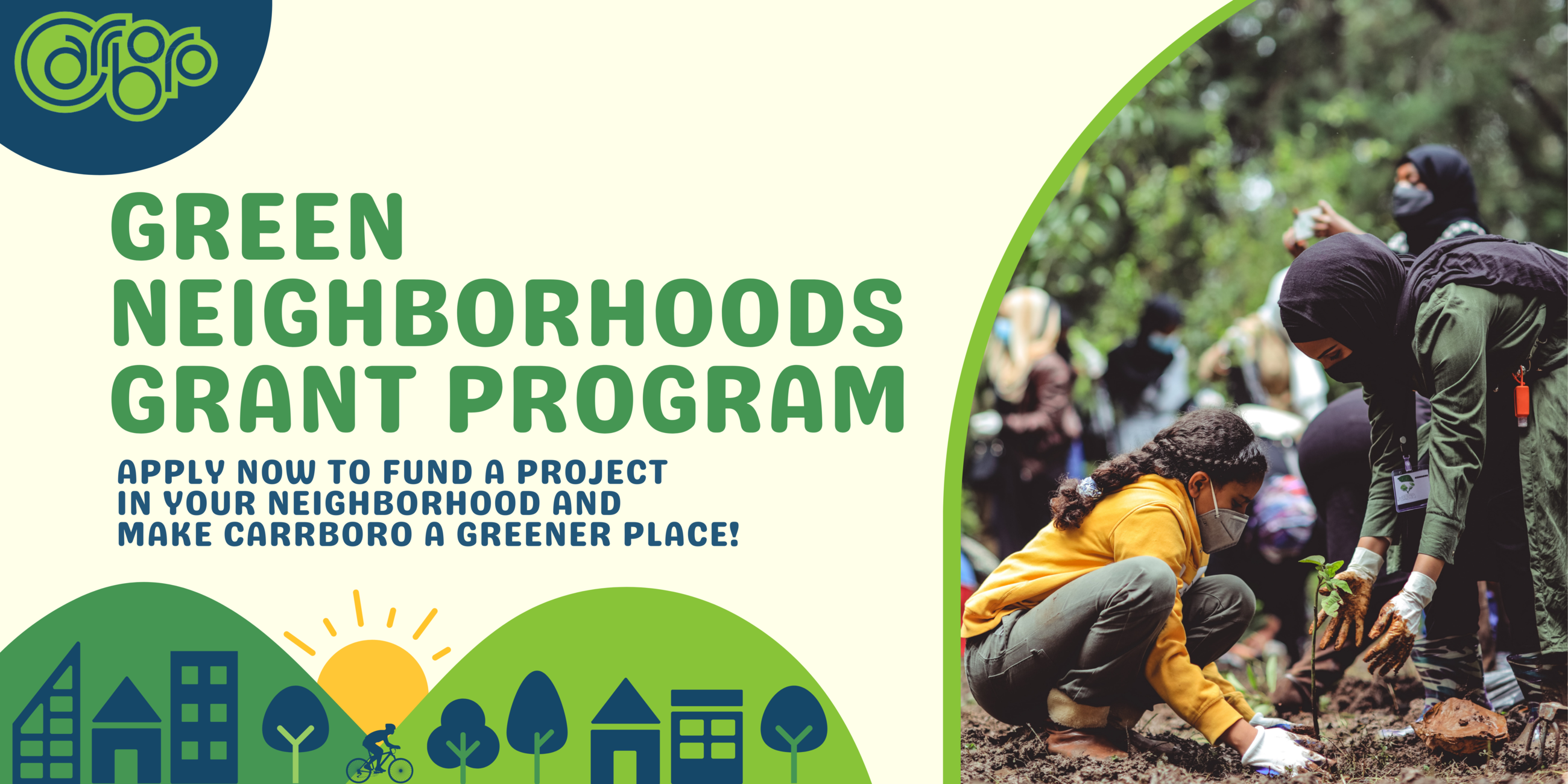 Green Neighborhoods Grant Program Webpage banner - Apply now to fund a project in your neighborhood.